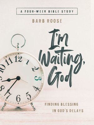 cover image of Im Waiting, God--Women's Bible Study Guide with Leader Helps